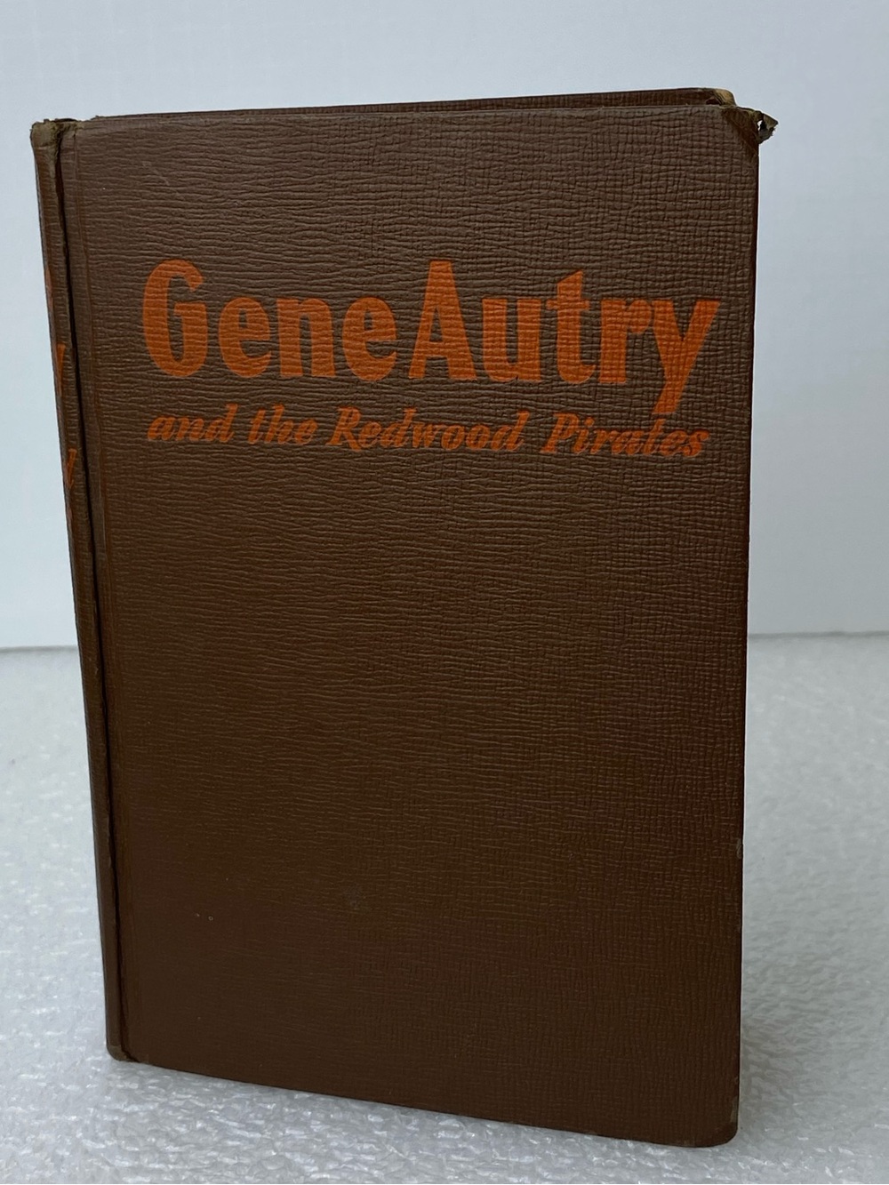 Gene Autry and the Redwood Pirates By Bob
Hamilton HC Authorized Edition 1946